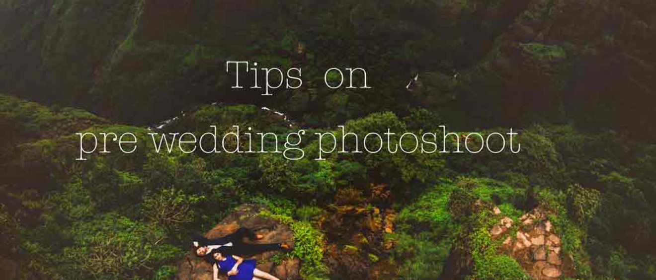 5-tips-for-pre-wedding-photoshoot